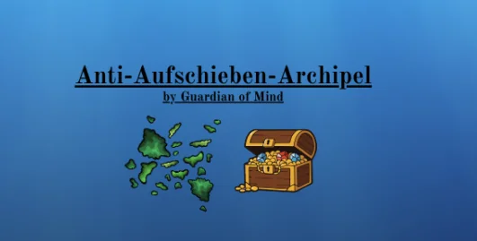 Anti-Aufschieben-Archipel by Guardian of Mind